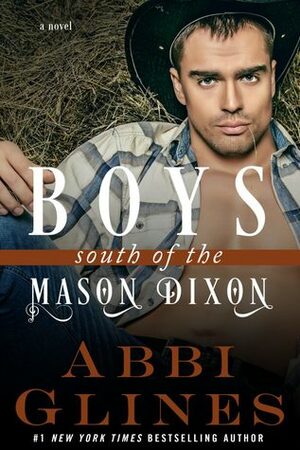 Boys South of the Mason Dixon by Abbi Glines