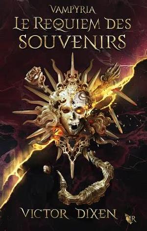 Le Requiem des Souvenirs  by Victor Dixen