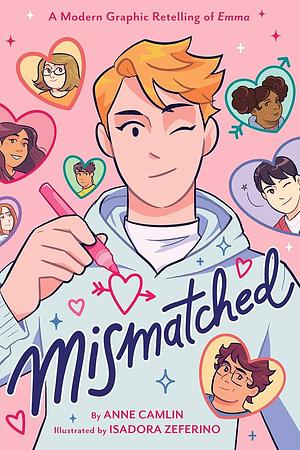 Mismatched: A Modern Graphic Retelling of Emma by Anne Camlin, Isadora Zeferino