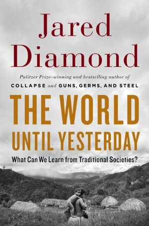 The World Until Yesterday by Jared Diamond