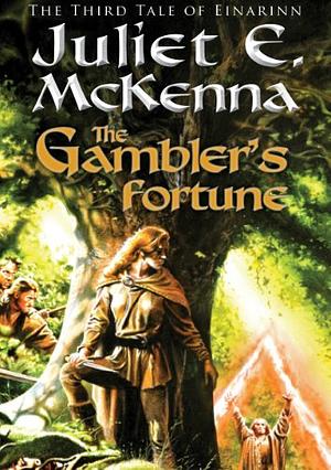 The Gambler's Fortune by Juliet E. McKenna
