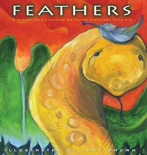 Feathers: A Visual Tale Inspired By South American Folklore by 