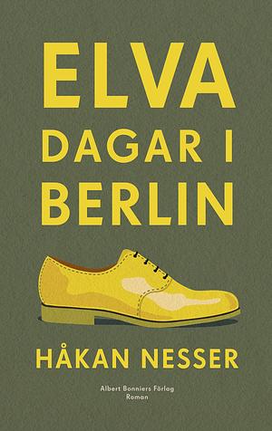 Elva dagar i Berlin by Håkan Nesser