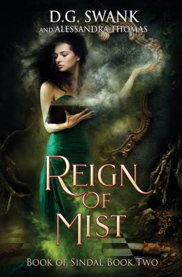 Reign of Mist by D.G. Swank, Alessandra Thomas