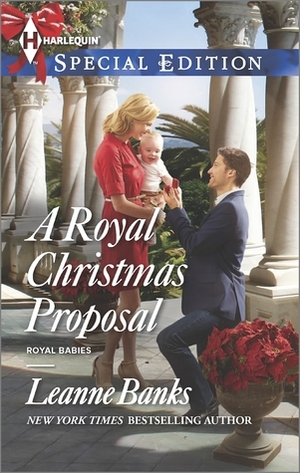 A Royal Christmas Proposal by Leanne Banks