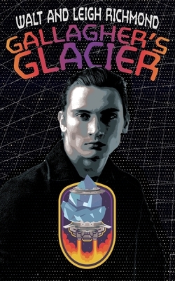 Gallagher's Glacier by Walt Richmond, Leigh Richmond