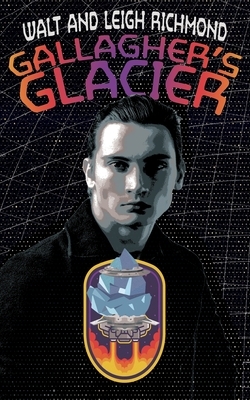 Gallagher's Glacier by Leigh Richmond, Walt Richmond