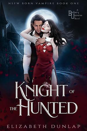 Knight of the Hunted by Elizabeth Dunlap