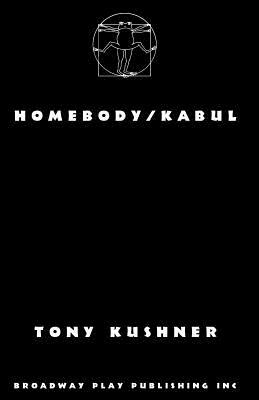 Homebody/Kabul by Tony Kushner