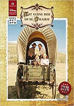 Het kleine huis op de prairie by Laura Ingalls Wilder