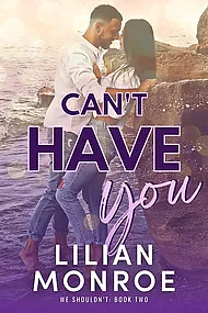 Can't Have You by Lilian Monroe