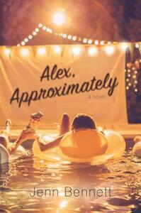 Alex, Approximately by Jenn Bennett