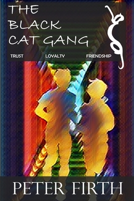 The Black Cat Gang by Peter Firth