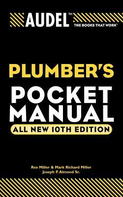 Audel Plumber's Pocket Manual by Rex Miller, Joseph P. Almond, Mark Richard Miller