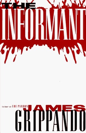 The Informant by James Grippando