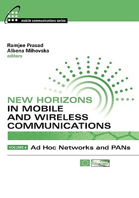 New Horizons in Mobile and Wireless Communications, Vol 4 by Ramjee Prasad