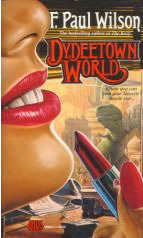 Dydeetown World by F. Paul Wilson