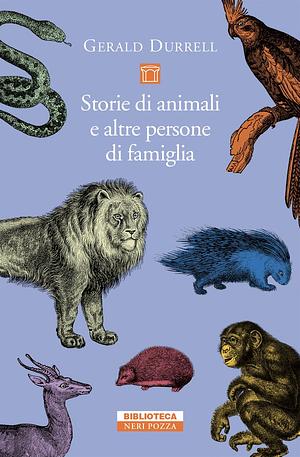 Storie di animali e altre persone di famiglia by Gerald Durrell