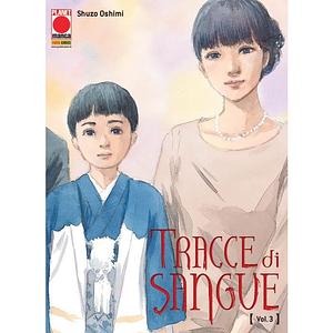 Tracce di sangue, Vol. 3 by Shuzo Oshimi