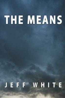 The Means by Jeff White