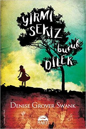 Yirmi Sekiz Buçuk Dilek by Denise Grover Swank