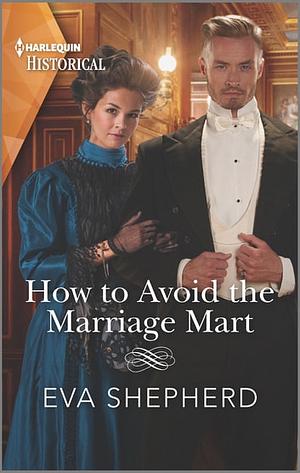 How to Avoid the Marriage Mart by Eva Shepherd