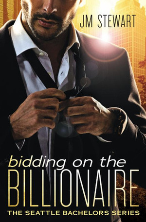 Bidding on the Billionaire by J.M. Stewart