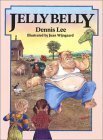 Jelly Belly by Dennis Lee, Juan Wijngaard