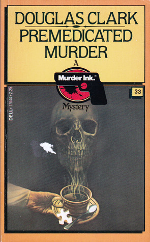 Premedicated Murder by Douglas Clark