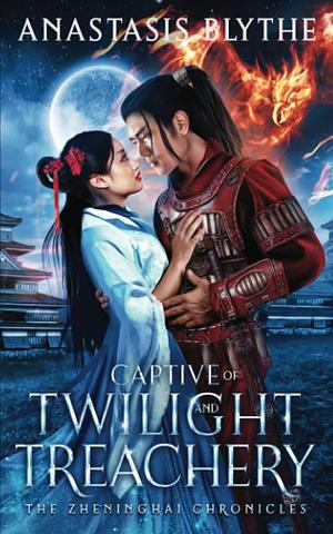 Captive of Twilight and Treachery  by Anastasis Blythe