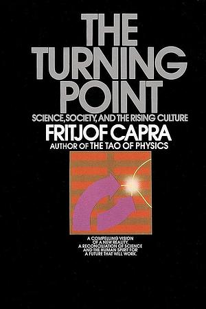 The Turning Point by Fritjof Capra, Fritjof Capra