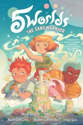 5 Worlds Book 1: The Sand Warrior by Alexis Siegel, Mark Siegel