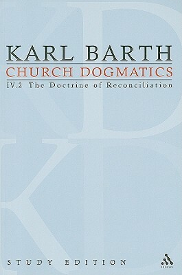 Church Dogmatics Study Edition 25: The Doctrine of Reconciliation IV.2 a 65-66 by Karl Barth