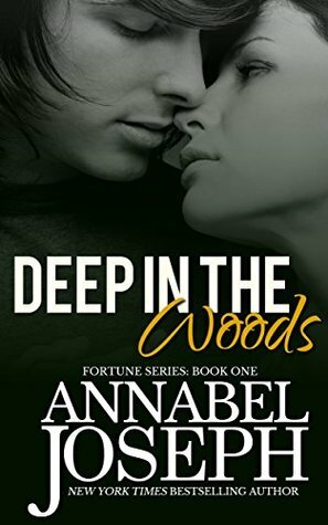 Deep in the Woods by Annabel Joseph