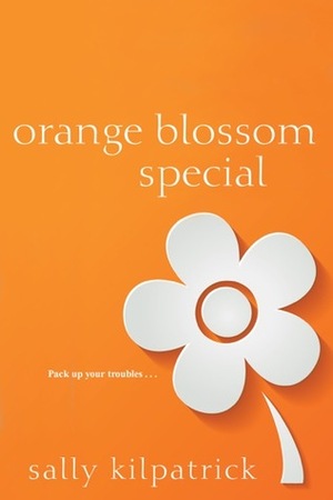 Orange Blossom Special by Sally Kilpatrick