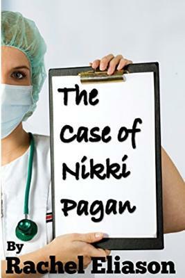 The Case of Nikki Pagan by Rachel Eliason