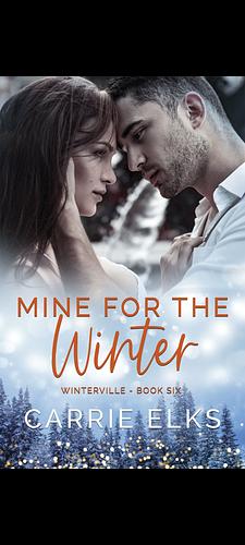 Mine For The Winter by Carrie Elks