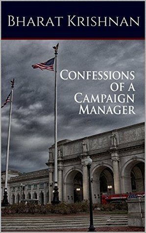 Confessions of a Campaign Manager by Jason Dunne, Bharat Krishnan, Kevin Sutherland
