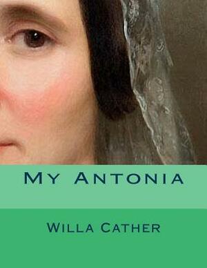 My Antonia by Willa Cather