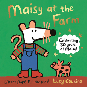 Maisy at the Farm by Lucy Cousins