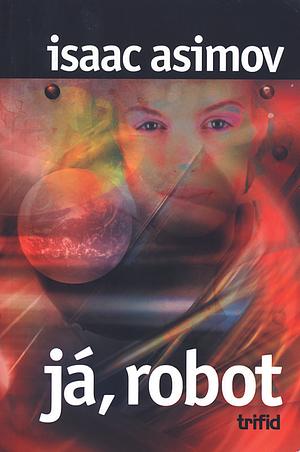 Já, Robot by Isaac Asimov