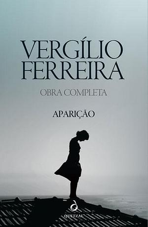 Aparição by Vergílio Ferreira