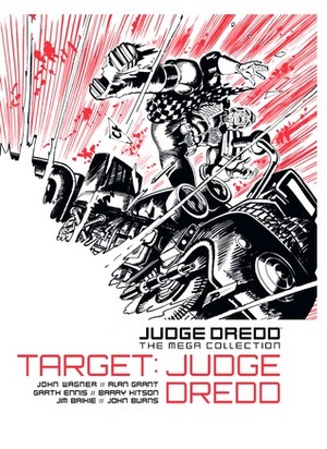 Judge Dredd: Target: Judge Dredd by Jim Baikie, John Burns, John Wagner, Barry Kitson, Alan Grant, Garth Ennis