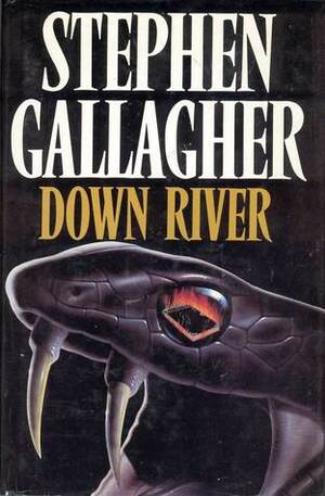 Down River by Stephen Gallagher