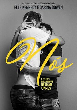 Nós - O Feliz Para Sempre de Ryan e James by Elle Kennedy, Sarina Bowen