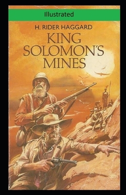 King Solomon's Mines Illustrated by H. Rider Haggard