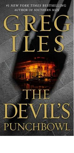 The Devil's Punchbowl: A Novel by Greg Iles, Greg Iles