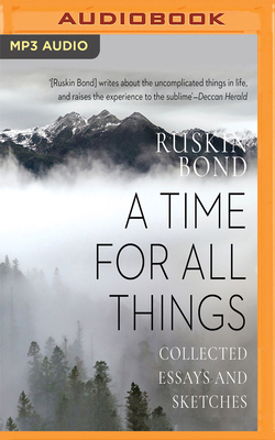 A Time For All Things by Ruskin Bond