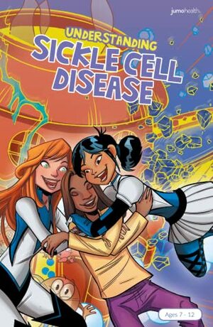Understanding Sickle Cell Disease (Medikidz Explain) by Shawn Deloache, Columbia Quigley, Marcelo Ferreira, Athlia Fabbio