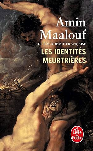 Les Identités Meurtrières by Amin Maalouf